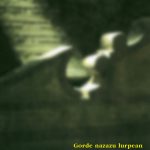 Gorde nazazu lurpean