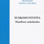 Euskomunitatea. Manifestu euskaltzalea