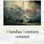 Mundua betetzen zenuten