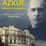 Azkue, bilbotar ezezaguna