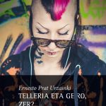 Telleria eta gero, zer?