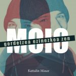 Moio – Gordetzea ezinezkoa zen